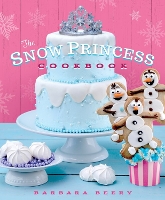 Book Cover for Snow Princess Cookbook by Barbara Beery