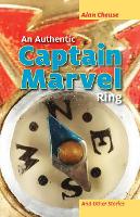 Book Cover for An Authentic Captain Marvel Ring and Other Stories by Alan Cheuse