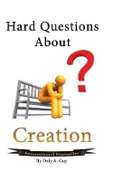 Book Cover for Hard Questions About Creation by Only A Guy