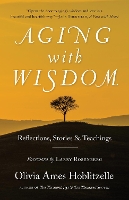 Book Cover for Aging With Wisdom by Olivia Ames Hoblitzelle