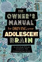 Book Cover for The Owner's Manual for Driving Your Adolescent Brain by JoAnn Deak, Terrence Deak