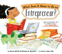 Book Cover for What Does It Mean to Be an Entrepreneur? by Rana DiOrio, Emma D. Dryden