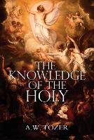 Book Cover for The Knowledge of the Holy by A.W. Tozer by A W Tozer