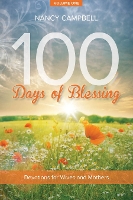 Book Cover for 100 Days of Blessing, Volume 1 by Nancy Campbell