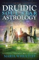 Book Cover for Druidic Soul Star Astrology by Maria (Maria Wheatley) Wheatley