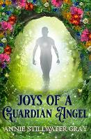 Book Cover for Joys of a Guardian Angel by Annie Stillwater (Annie Stillwater Gray) Gray