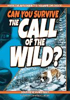 Book Cover for Can You Survive the Call of the Wild? by Jack London, Ryan Jacobson