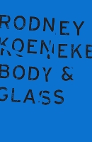 Book Cover for Body & Glass by Rodney Koeneke