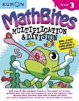 Book Cover for Math Bites: Grade 3 Multiplication & Division by Kumon Publishing