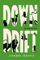 Book Cover for Downdrift by Johanna Drucker