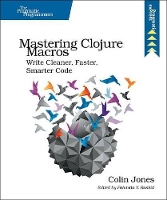 Book Cover for Mastering Clojure Macros by Colin Jones