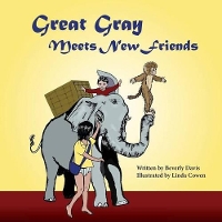 Book Cover for Great Gray Meets New Friends by Beverly Davis