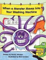 Book Cover for When a Monster Moves into Your Washing Machine by Randy (R & H Associates, Boulder Creek, CA) Johnson