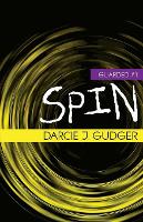 Book Cover for Spin by Darcie J Gudger