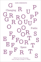 Book Cover for Group Efforts – Changing Public Space by Gavin Browning