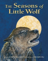 Book Cover for The Seasons of Little Wolf by Jonathan London