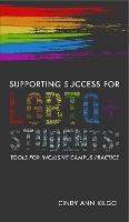 Book Cover for Supporting Success for LGBTQ+ Students by Cindy Ann Kilgo