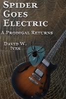 Book Cover for Spider Goes Electric by David Ives