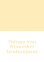 Book Cover for Michael Williams - Things You Shouldn't Understand by Michael Williams