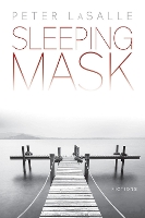 Book Cover for Sleeping Mask by Peter LaSalle