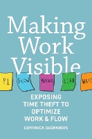 Book Cover for Making Work Visible by Dominica Degrandis