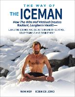 Book Cover for The Way of The Iceman by Wim Hof, Koen de Jong, Jesse Itzler