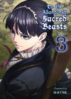 Book Cover for To The Abandoned Sacred Beasts Vol. 3 by Maybe