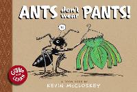 Book Cover for Ants Don't Wear Pants! by Kevin McCloskey