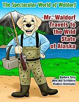 Book Cover for Mr. Waldorf Travels to the Wild State of Alaska by Barbara Terry