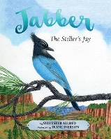 Book Cover for Jabber the Steller's Jay by Sylvester Allred