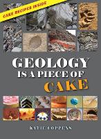 Book Cover for Geology Is a Piece of Cake by Katie Coppens