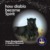 Book Cover for How Diablo Became Spirit by Andrew Sam Newman, Conor Ralphs