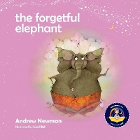 Book Cover for The Forgetful Elephant by Andrew Newman