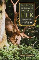 Book Cover for Population Ecology of Roosevelt Elk by Butch Weckerly