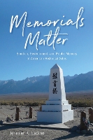 Book Cover for Memorials Matter by Jennifer K. Ladino