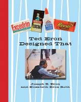 Book Cover for Ted Eron Designed That by Joseph B. Eron, Elizabeth Eron Roth