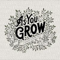 Book Cover for As You Grow by Korie Herold