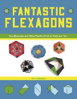 Book Cover for Fantastic Flexagons by Nick Robinson