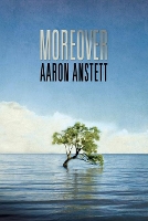 Book Cover for Moreover by Aaron Anstett
