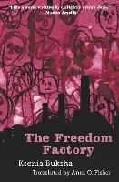 Book Cover for The Freedom Factory by Ksenia Buksha