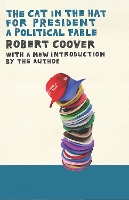 Book Cover for The Cat in the Hat for President by Robert Coover