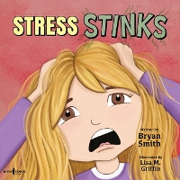 Book Cover for Stress Stinks by Bryan (Bryan Smith) Smith