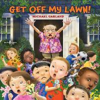 Book Cover for Get Off My Lawn! by Michael Garland