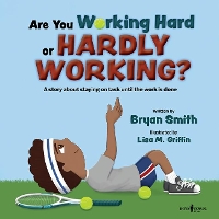 Book Cover for Are You Working Hard or Hardly Working? by Bryan (Bryan Smith) Smith