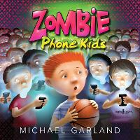 Book Cover for Zombie Phone Kids by Michael Garland
