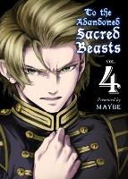 Book Cover for To The Abandoned Sacred Beasts 4 by Maybe