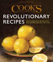 Book Cover for Cook's Illustrated Revolutionary Recipes by America's Test Kitchen