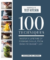 Book Cover for 100 Techniques by Americas Test Kitchen