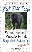 Book Cover for Circle It, Black Bear Facts, Word Search, Puzzle Book by Lowry Global Media LLC, Mark Schumacher