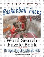 Book Cover for Circle It, Basketball Facts, Word Search, Puzzle Book by Lowry Global Media LLC, Mark Schumacher